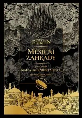 Měsíční zahrady - Steven Erikson