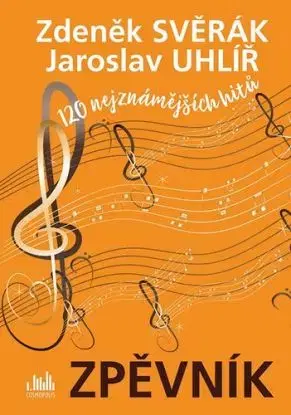 Zpěvník - Zdeněk Svěrák a Jaroslav Uhlíř - Zdeněk Svěrák, Jaroslav Uhlíř