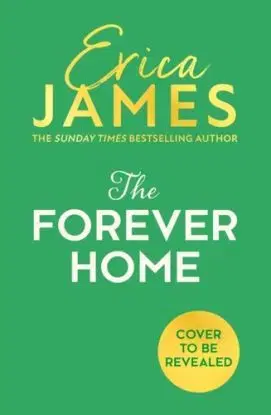 The Forever Home - Erica James