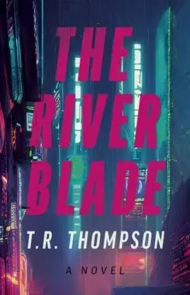 River Blade, The - Tracy Thompson