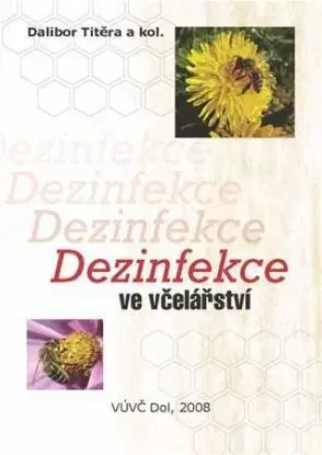 Dezinfekce ve včelařství - Dalibor Titěra