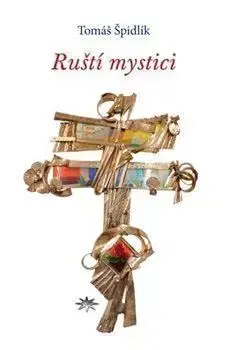 Ruští mystici - Tomáš Špidlík