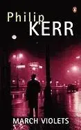 March Violets - Philip Kerr