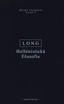 Hellénistická filosofie - Anthony Long