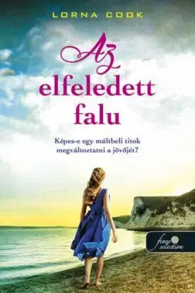 Az elfeledett falu - Lorna Cook