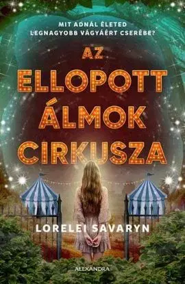Az ellopott álmok cirkusza - Lorelei Savaryn