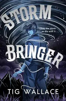 Storm Bringer - Storm Chasers 1 - Tig Wallace
