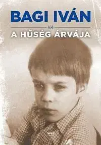 A hűség árvája - Iván Bagi
