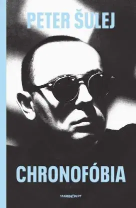 Chronofóbia - Peter Šulej