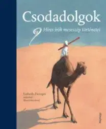 Csodadolgok - Híres írok meseszép történetei