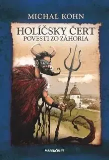 Holíčsky čert - Povesti zo Záhoria - Michael Kohn