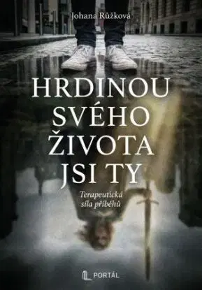 Hrdinou svého života jsi ty - Johana Růžková