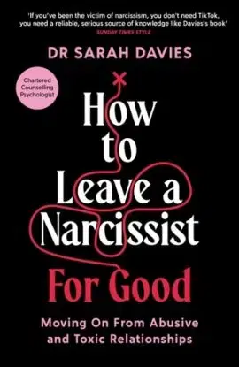 How to Leave a Narcissist ... For Good - Dr. Sarah Davies