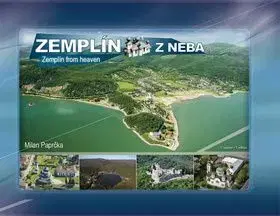Zemplín z neba - Zemplín from heaven - Milan Paprčka