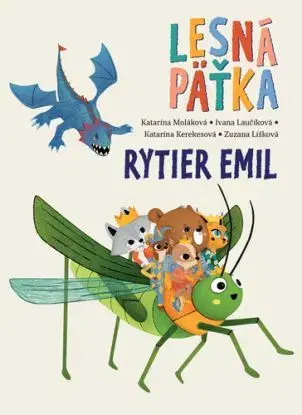 Lesná päťka 4: Rytier Emil - Katarína Kerekesová, Katarína Moláková, Ivana Laučíková