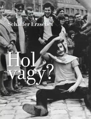 Hol vagy? - Erzsébet Schäffer