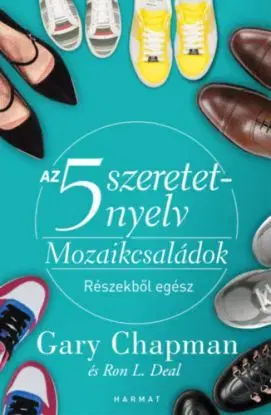 Az 5 szeretetnyelv - Mozaikcsaládok - Gary Chapman, Ron L. Deal