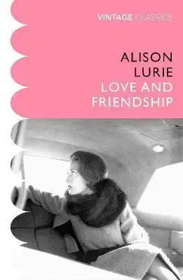 Love and Friendship - Alison Lurie