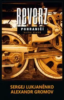 Reverz - Pohraničí 2 - Sergej Lukjanenko