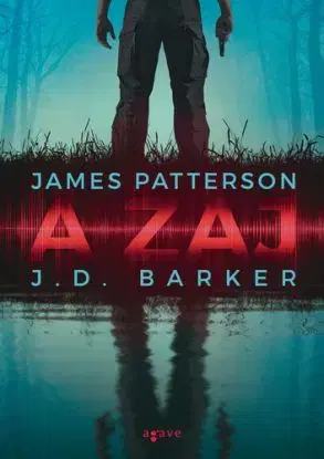 A zaj - J.D. Barker, James Patterson