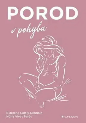 Porod v pohybu - Blandine Calais-Germain, Núria Vives Parés