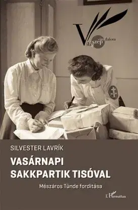 Vasárnapi sakkpartik Tisóval - Silvester Lavrík