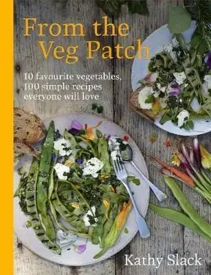 From the Veg Patch - Kathy Slack