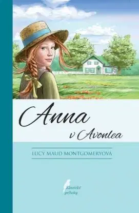Anna zo Zeleného domu 2: Anna v Avonlea, 10.vydanie - Lucy Maud Montgomery