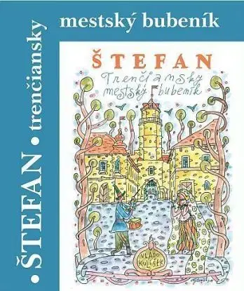 Štefan - Trenčiansky mestský bubeník - Vlado Kulíšek