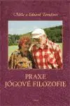 Praxe jógové filozofie - Tomáš Eduard, Míla Tomášová