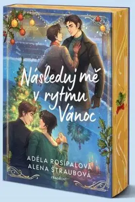 Následuj mě v rytmu Vánoc - Adéla Rosípalová, Alena Štraubová