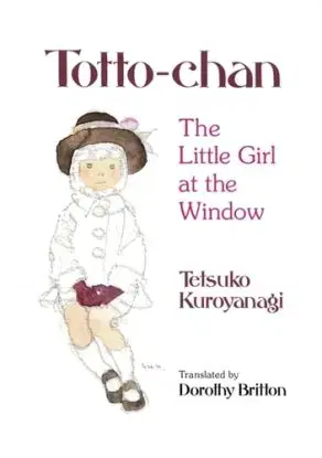 Totto-Chan - Tetsuko Kuroyanagi