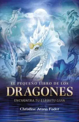 El pequeno libro de los dragones - Christine Arana Fader