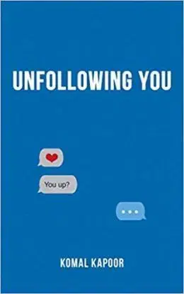 Unfollowing You - Komal Kapoor