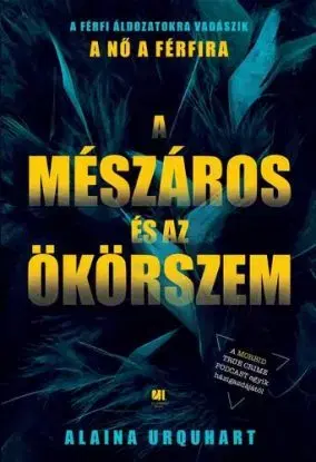 A Mészáros és az Ökörszem - Alaina Urquhart, Zsolt Beke