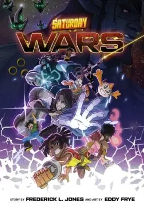 Saturday Wars - Eddy Frye, Saturday Am, Frederick L. Jones