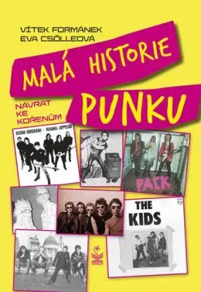 Malá historie punku - návrat ke kořenům - Eva Csölleová, Vítek Formánek