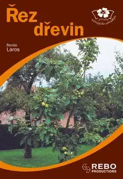 Řez dřevin - Renée Laros