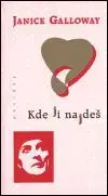 Kde ji najdeš - Janice Galloway
