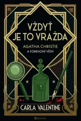 Vždyť je to vražda. Agatha Christie a forenzní vědy - Carla Valentine