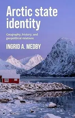 Arctic State Identity - Ingrid A. Medby