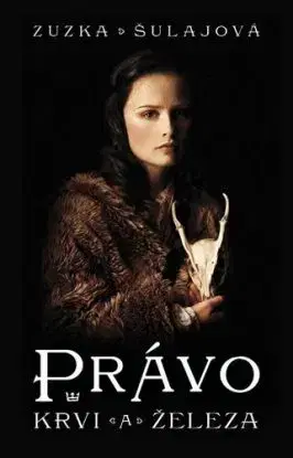 Právo krvi a železa - Zuzka Šulajová