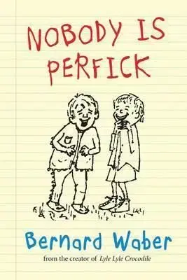 Nobody is Perfick - Bernard Waber