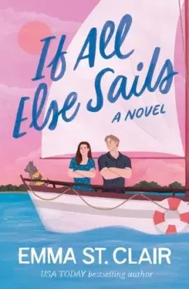 If All Else Sails - Emma St. Clair