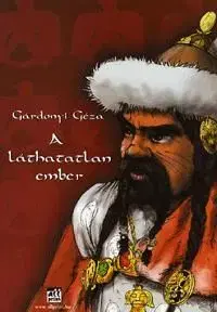 A láthatatlan ember - Géza Gárdonyi