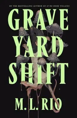 Graveyard Shift - M.L. Rio
