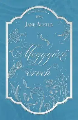 Meggyőző érvek - Jane Austen, Gábor Tomori