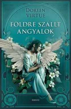 Földre szállt angyalok - Doreen Virtue