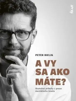 A vy sa ako máte? - Peter Bielik