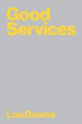 Good Services - Louise Downe